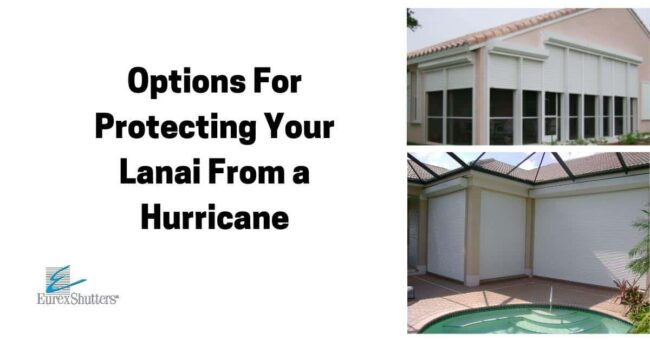 hurricane-shutters-for-lanai-options options for protecting a lanai from hurricane