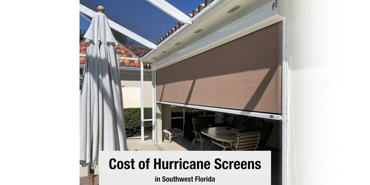 roll-down-hurricane-screens-cost-swfl cost of hurricane screens in southwest florida
