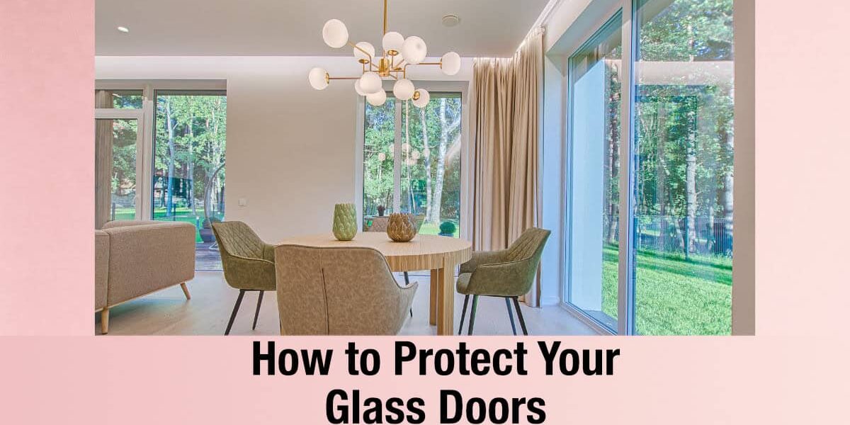 how to protect sliding glass doors