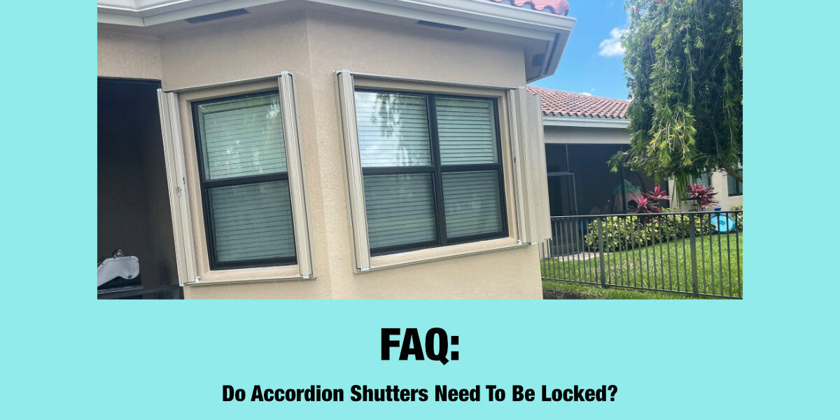 Do-Accordion-Shutters-Need-To-Be-Locked Do Accordion Shutters Need To Be Locked?
