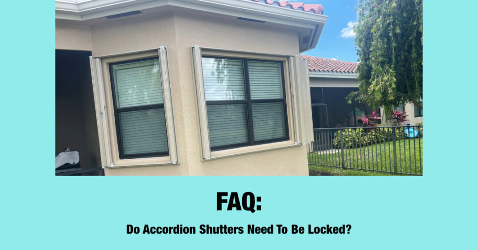 Do-Accordion-Shutters-Need-To-Be-Locked Do Accordion Shutters Need To Be Locked?