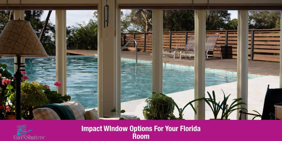 impact windows looking out to a pool from a Florida room
