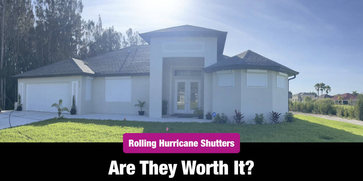 House with white Roll Down Hurricane shutters and text that says Rolling Hurricane Shutters Are They Worth It?