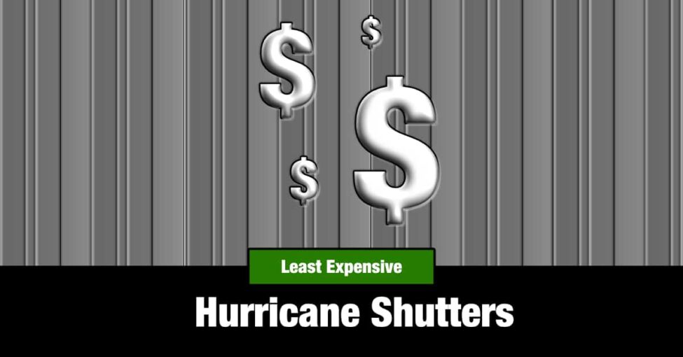 least-expensive-hurricane-shutters Least expensive hurricane shutters and image of dollar signs.