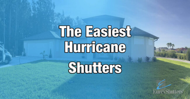easy-hurricane-shutters the easiest hurricane shutters