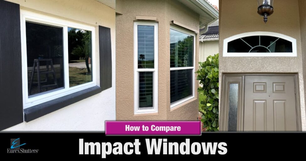 how-to-compare-impact-windows How to compare impact windows different pictures of different impact windows side by side
