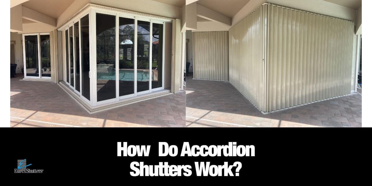 How Do Accordion Hurricane Shutters Work