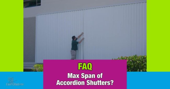 maximum-span-height-for-accordion-shutters What is the maximum span for accordion shutters