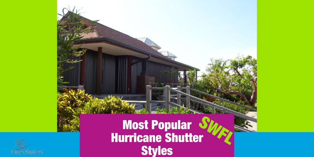Most popular hurricane shutter styles in Southwest Florida