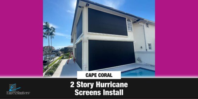 Cape Coral FL Hurricane screens installation project by Eurex Shutters
