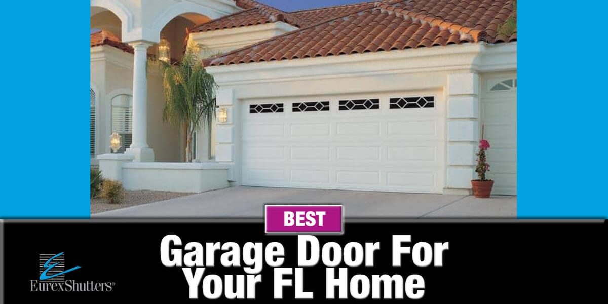 best-garage-door-florida best garage door for home in florida