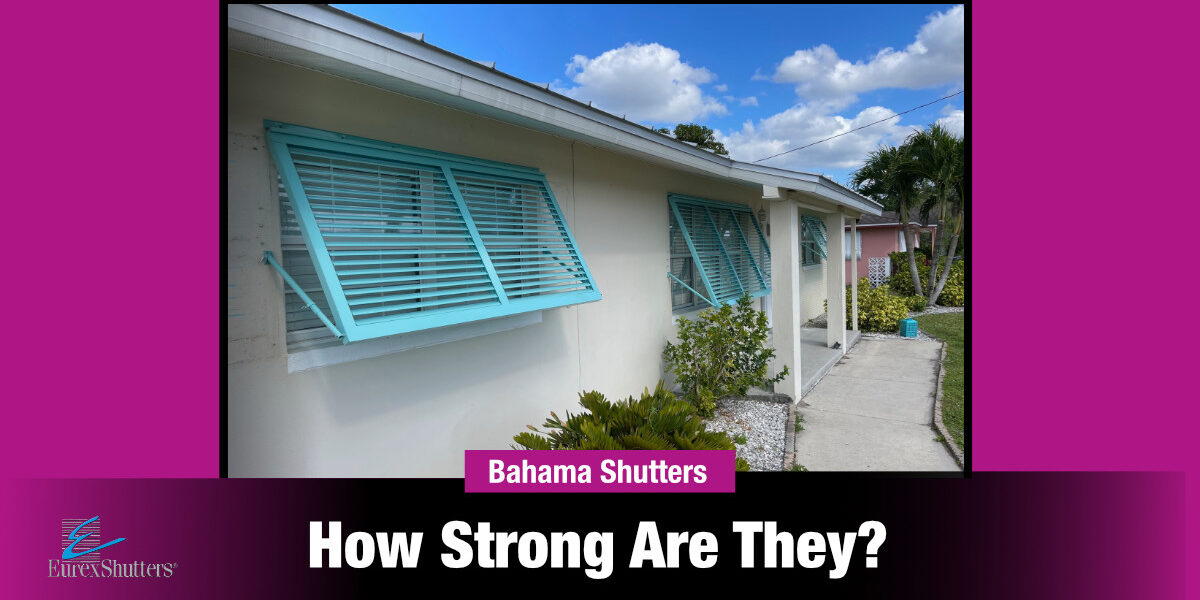 How strong are Bahama shutters?