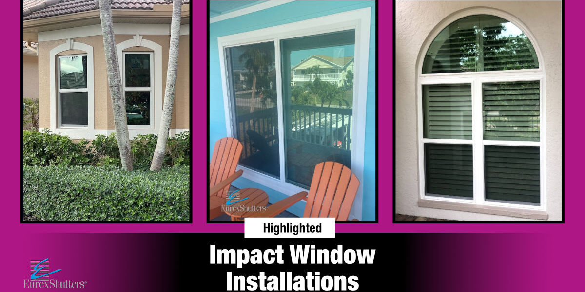 Highlighted impact windows installations by Eurex Shutters
