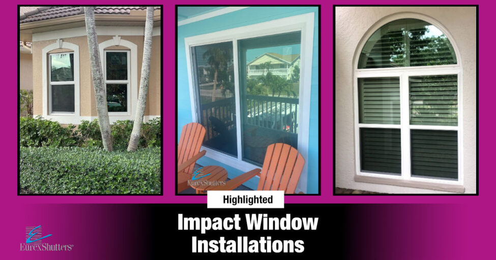 Highlighted impact windows installations by Eurex Shutters