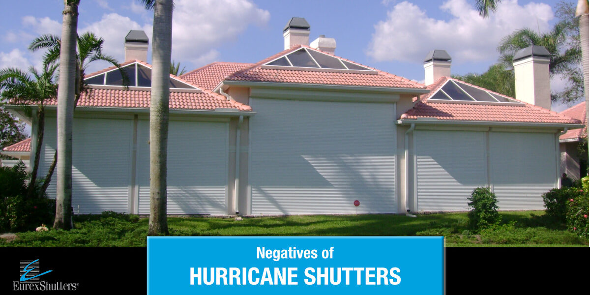 negatives-hurricane-shutters Negatives of hurricane shutters