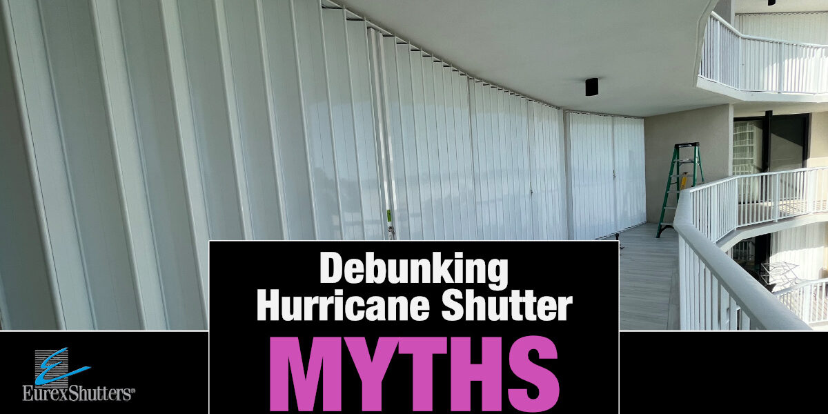 Hurricane Shutter myths