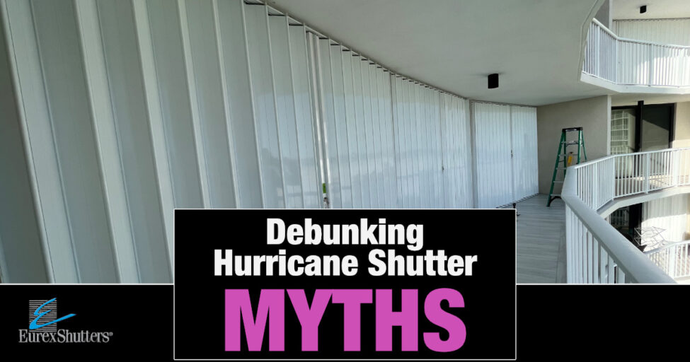 Hurricane Shutter myths