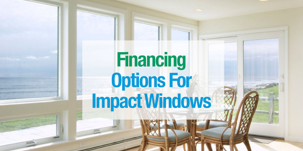 Financing options for impact windows