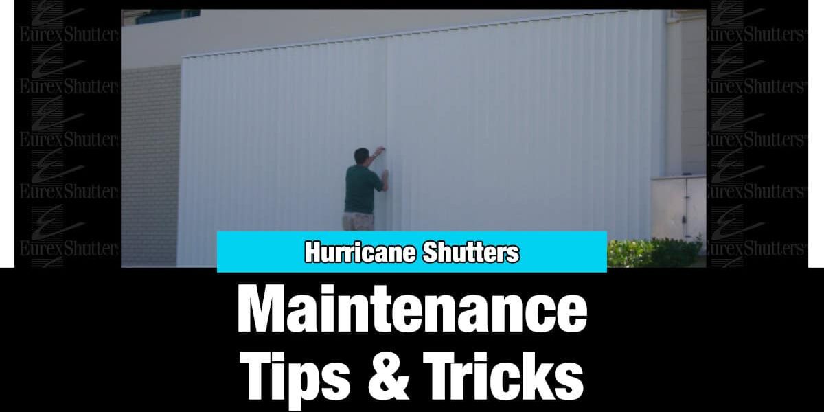 hurricane shutters maintenance
