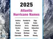 2025 Hurricane Names for the Atlantic Hurricane Season. Names are Andrea Barry Chantal Dexter Erin Fernand Gabrielle Humberto Imelda Jerry Karen Lorenzo Melissa Nestor Olga Pablo Rebekah Sebastien Tanya Van Wendy