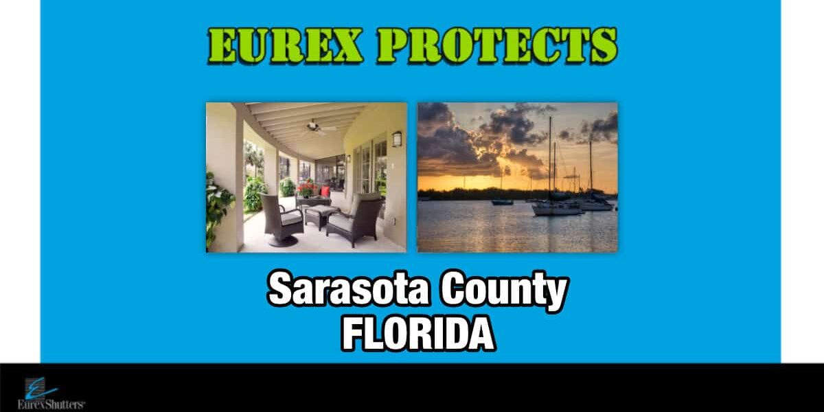 Eurex Shutters Protects Sarasota County Florida