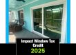 Impact Window Tax Credit 2025