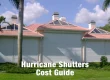 House with roll down shutters with text that says hurricane shutters cost guide.