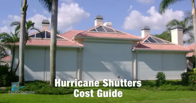 hurricane-shutters-cost-pricing House with roll down shutters with text that says hurricane shutters cost guide.