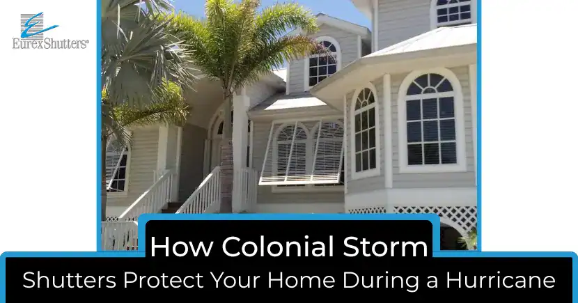Colonial Storm Shutters Protect