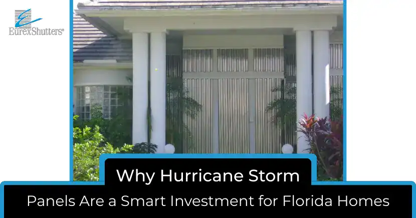 hurricane-storm-panels-florida-homes-investment Hurricane Storm Panels for Florida Homes