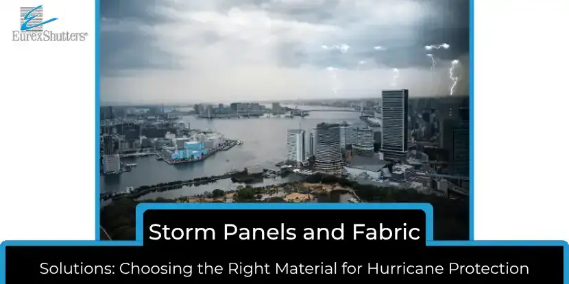 Storm Panels and Fabric Solutions Choosing the Right Material for Hurricane Protection
