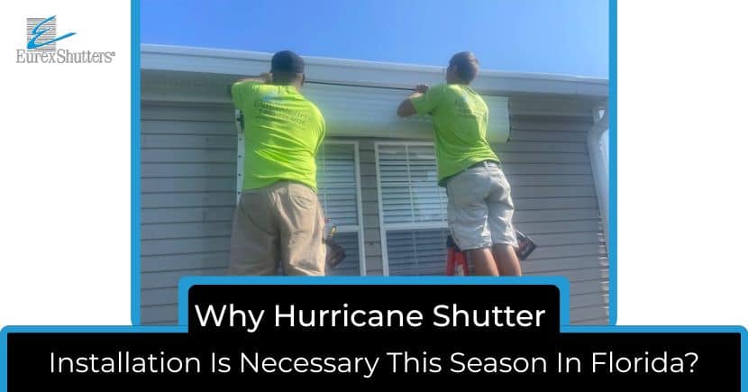 hurricane-shutter-installation-is-necessary-this-season-in-Florida hurricane shutter installation is necessary this season in Florida